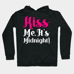 Kiss Me It's Midnight - New Years Eve Party Resolution Hoodie